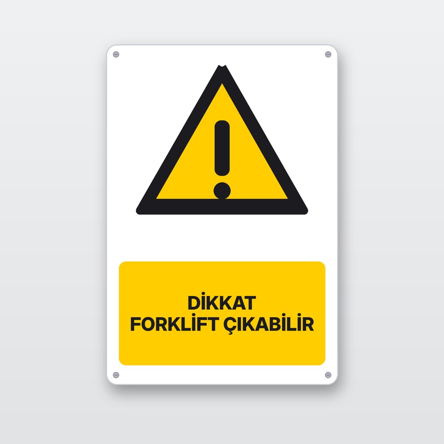 Dikkat forklift çıkabilir levhası