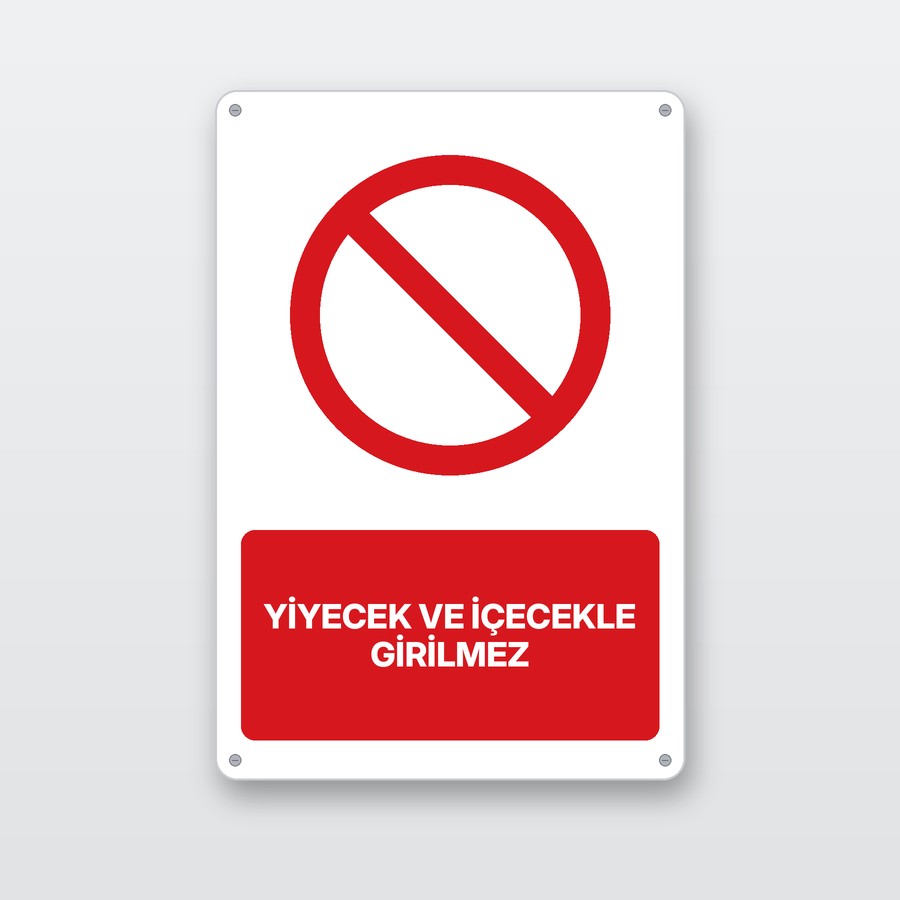 Yiyecek ve içecekle girilmez levhası